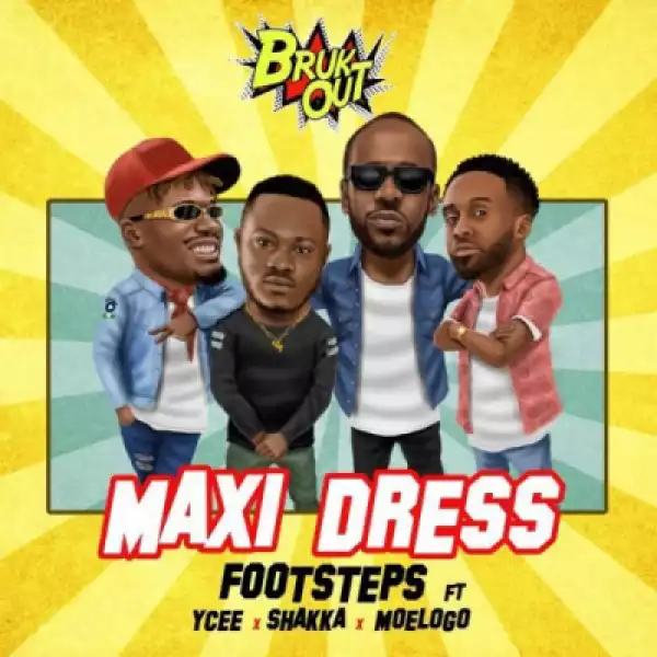 Footsteps - Maxi Dress ft. Ycee, Shakka & Moelogo